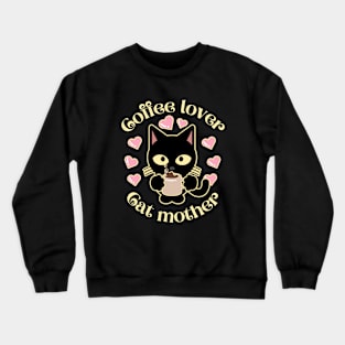 Coffee Lover Cat Mother Crewneck Sweatshirt